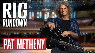 Pat Metheny Rig Rundown Guitar Gear Tour for Dream Box Album [upl. by Valentia622]