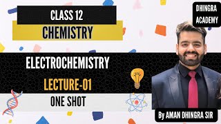 Electrochemistry Class 12 One Shot LEC01  CBSE NEET JEE  CHAPTER 3 at DHINGRA ACADEMY kARNAL [upl. by Oralia]