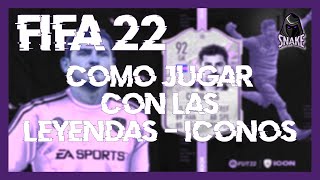 FIFA 22  COMO JUGAR CON LAS LEYENDAS O ICONOS EN EL MODO CARRERA [upl. by Ilana]