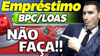 EMPRÉSTIMO BPC LOAS NÃO FAÇA sem ANTES ver esse VÍDEO  NOVIDADE URGENTE [upl. by Frentz183]