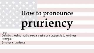 How to pronounce pruriency  meaning [upl. by Yvan404]