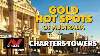 Gold Hot Spots of Australia  Charters Towers Queensland [upl. by Condon]