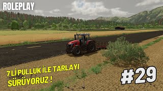 7 Lİ PULLUK İLE TARLAYI SÜRÜYORUZ FS22 GERÇEKHAYAT ROLEPLAY BÖLÜM 29 [upl. by Durgy]