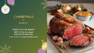 Toast To The Roast — NEW Booths British 35Day Dry Aged Rolled Sirloin Joint  Christmas at Booths [upl. by Kacey]