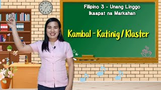 Filipino 3  Quarter 4 Unang Linggo  Kambal  Katinig Klaster  COT [upl. by Assiralk]