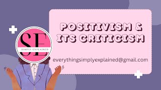 SimplyExplained0 Theory of Positivism amp its Critique  AUGUST COMTE  LAW OF THREE STAGES [upl. by Leff787]