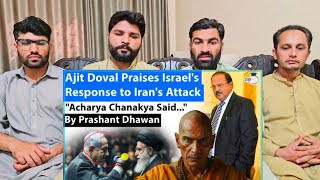 Ajit Doval Praises Israels Response to Irans Acharya Chanakyas Quote on Borders pakistanreaction [upl. by Acinoda19]