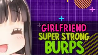 SUPER STRONG BURPS FROM MY GIRLFRIEND [upl. by Ecyrb]