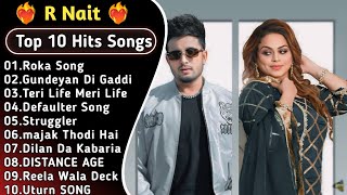 Best Of R Nait  Latest Punjabi Songs R Nait Songs  All Hits Of R Nait Songs rnait [upl. by Adiam]