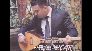 TAHİR UÇAR  KANLI FELEK [upl. by Hernandez]