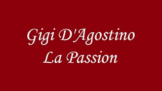 Gigi D Agostino La passion Lyrics [upl. by Nilam]