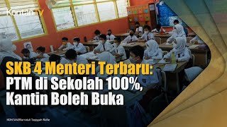 SKB 4 Menteri Terbaru PTM di Sekolah 100 Kantin Boleh Buka [upl. by Tai470]