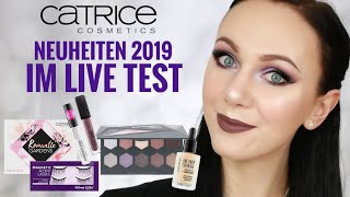 Catrice Neuheiten 2019 im Test  First Impression [upl. by Juna]