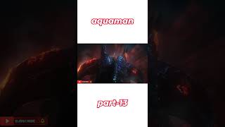 Aquaman full movie explained in parts aqauamn jasonmomoa dc comics dccomicsexplainedinhindi [upl. by Jennee]