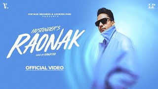 RAONAK Official Video Hustinder  Desi Crew  Mandeep Maavi  Mahol  Punjabi Song [upl. by Lancaster608]