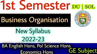 1st Sem Business Organisation Syllabus 2022  Honours course GE subject Business Organisation 2022 [upl. by Leynad]