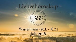 Horoskop Sternzeichen Wassermann Liebe und Leben im Juli 2018 [upl. by Groeg649]