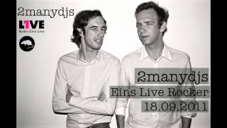 2ManyDJs  Eins Live Rocker  18092011 [upl. by Eilzel]