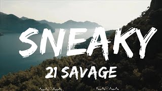 21 Savage  sneaky  Itzel Music [upl. by Wauters]