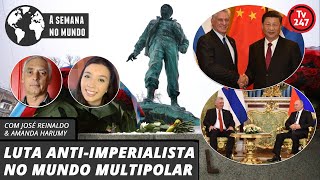 A semana no mundo  Luta antiimperialista no mundo multipolar [upl. by Clements896]