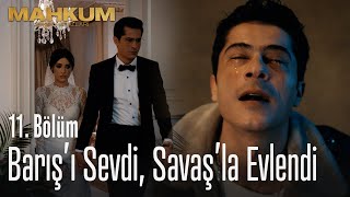 Barışı sevdi Savaşla evlendi  Mahkum 11 Bölüm [upl. by Akirej]