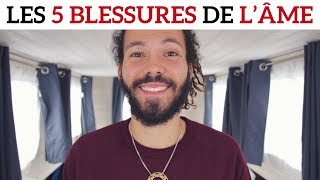 LES 5 BLESSURES DE L’ÂME [upl. by Akenehs]