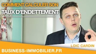 Comment calculer son taux dendettement [upl. by Cohette543]