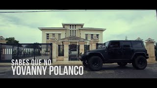 Yovanny Polanco Sabes Que No Video Oficial [upl. by Miltie]