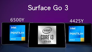 Microsoft Surface Go 3 應該揀邊個Model 同你詳細比較Core i3 Penitinum Gold 6500Y vs Surface Go 2 4425Y效能差距！ [upl. by Marisa7]