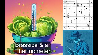 Brassica amp a Thermometer [upl. by Enecnarf]