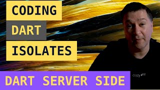 dart isolates tutorial for dartlang server side  creating fast web servers or flutter apps [upl. by Anaud]