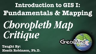 Choropleth Map Critique  GIS Fundamentals and Mapping 27 [upl. by Schlosser69]