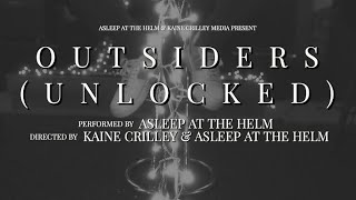 Asleep At The Helm  Outsiders Unlocked Official Music Video [upl. by Whipple]