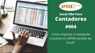 Como importar e manipular arquivos txt SPED através do Excel [upl. by Adnarb]