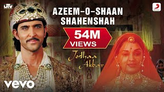 Azeem  Jodhaa Akbar A R Rahman Hrithik Roshan Aishwarya Rai [upl. by Eecrad]