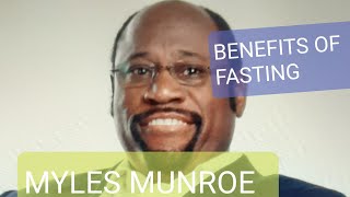 MYLES MUNROE  BENEFITS OF FASTING [upl. by Nivloc]