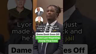 Dame Dash Goes Off About Lyor Regarding Young Thug Case [upl. by Talia]