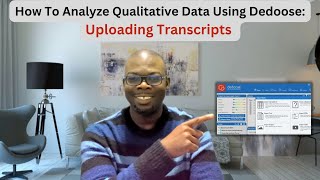 How to analyze qualitative data using Dedoose Uploading Transcripts [upl. by Annaynek]