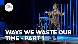 Ways We Waste Our Time  Part 1  Joyce Meyer  Enjoying Everyday Life [upl. by Sirtimid]