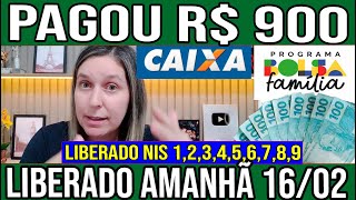 💰SAIU VALOR LIBEROU NA SUA CONTA R 900 BOLSA FAMÍLIA AMANHÃ DIA 16 FEVEREIRO PAGAMENTO PRA SACAR [upl. by Denise556]