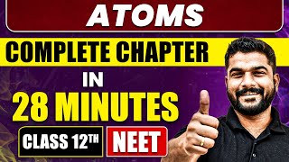 ATOMS in 28 Minutes  Full Chapter Revision  Class 12th NEET [upl. by Luhar907]