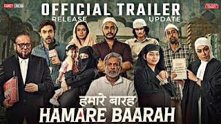 Hamare Baarah 2024  Trailer Update  Annu Kapoor hamare baarah teaser 2 hum do hamare baarah [upl. by Linetta]