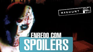 A História de Manhunt  Enredo com Spoilers [upl. by Yerfdog]