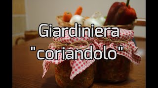 Giardiniera quotcoriandoloquot  conditoast  Sfizi amp Delizie [upl. by Linus]