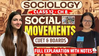 Class 12 Sociology Chapter 8 Social Movements  Full explanation with Notes  For Boards amp CUET [upl. by Akirat769]