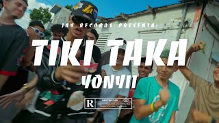 Yonyii  Tiki Taka  Official Video [upl. by O'Neil]