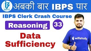 100 PM  IBPS Clerk 2018  Reasoning by Deepak Sir  Data Sufficiency [upl. by Sadirah]