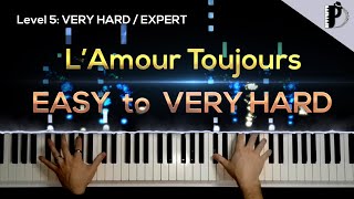 LAmour Toujours  Piano Tutorial  EASY to VERY HARD [upl. by Ityak]