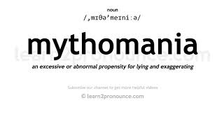 Pronunciation of Mythomania  Definition of Mythomania [upl. by Grati392]