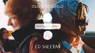 Happier x Perfect  Ed Sheeran Olivia Rodrigo Mashup [upl. by Tychon]